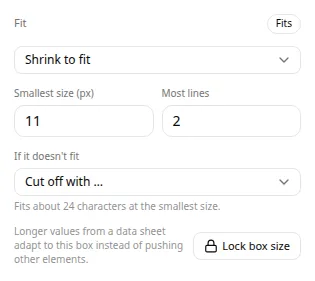 How a text layer fits a long value Text fit fields: smallest size, most lines, cut off with an ellipsis, the character count, and Lock box size